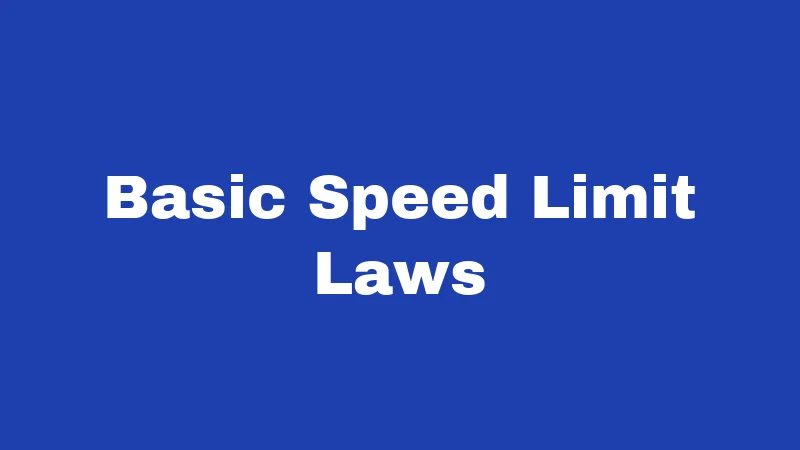 Basic Speed Limit Laws