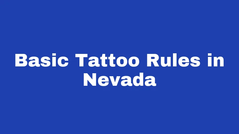 Basic Tattoo Rules in Nevada