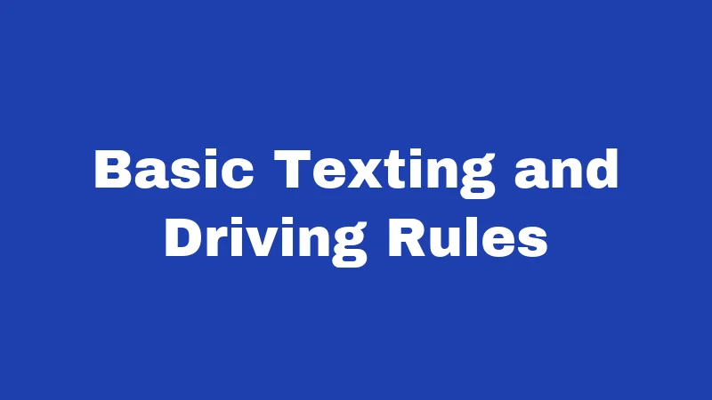 Basic Texting and Driving Rules