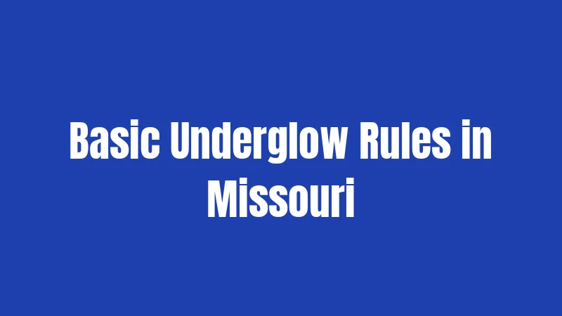 Basic Underglow Rules in Missouri