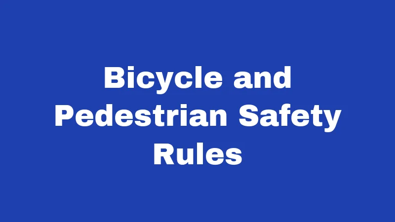 Bicycle and Pedestrian Safety Rules