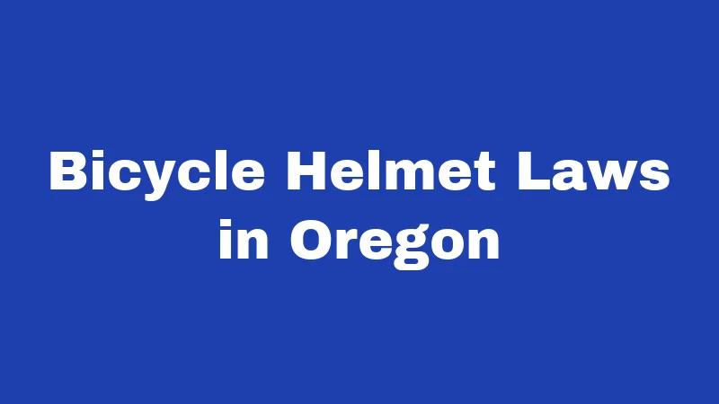 Helmet Laws in Oregon (2026): Ride Legal or Pay the Price 2 Bicycle Helmet Laws in Oregon