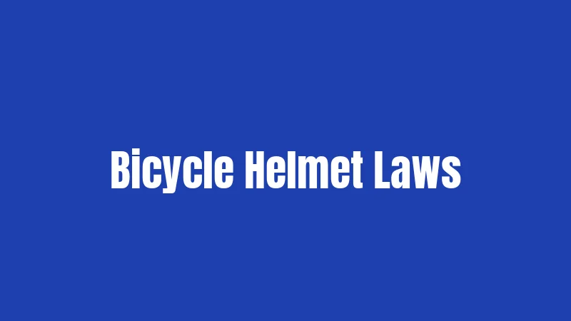 Bicycle Helmet Laws