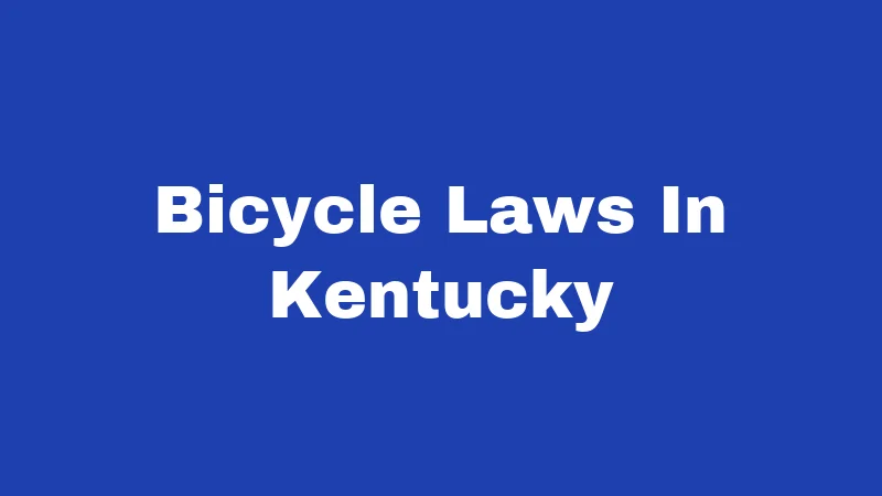 Bicycle Laws In Kentucky