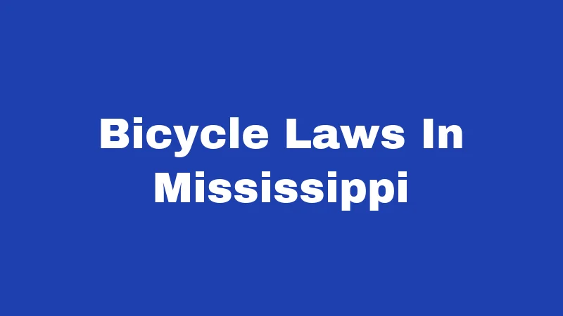Bicycle Laws In Mississippi