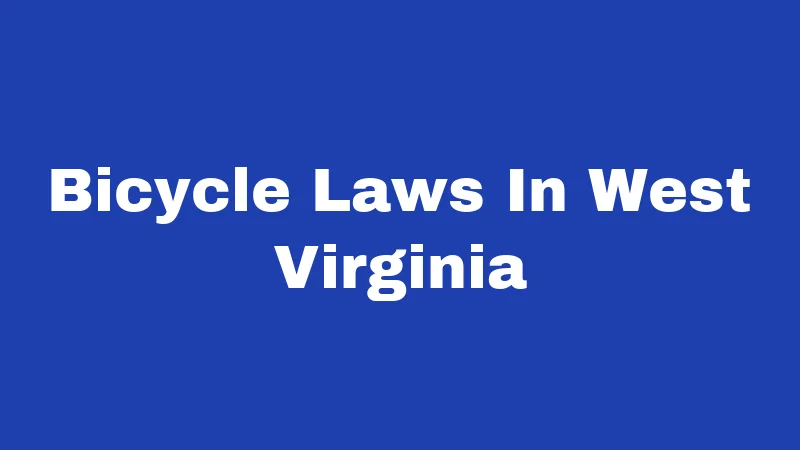 Bicycle Laws In West Virginia