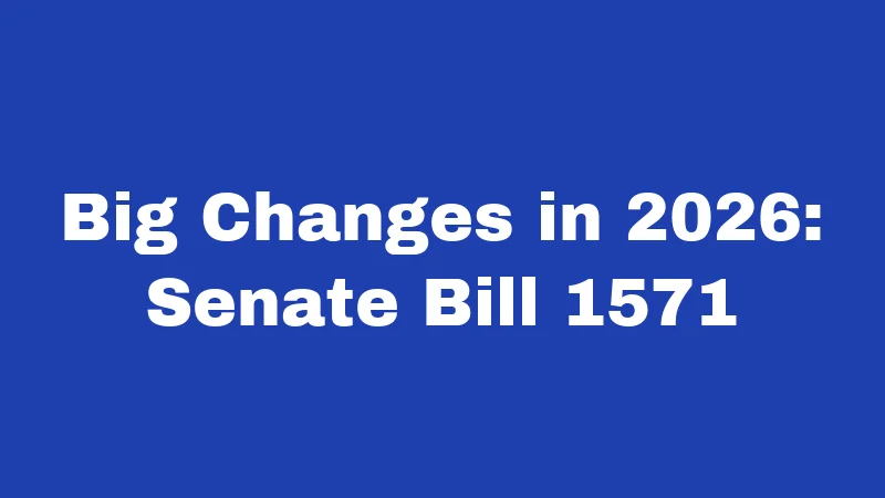 Big Changes in 2026: Senate Bill 1571