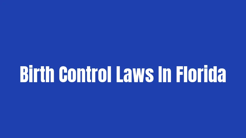 Birth Control Laws In Florida