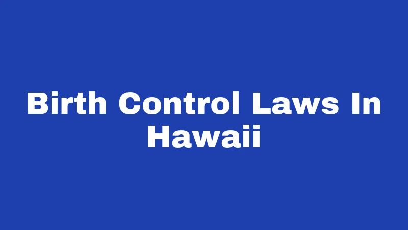 Birth Control Laws In Hawaii