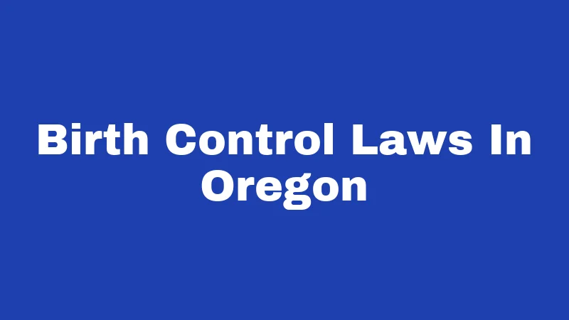 Birth Control Laws In Oregon