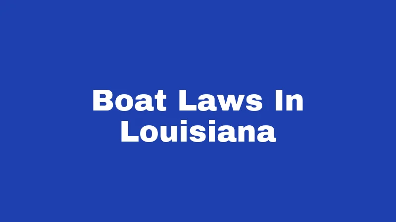Boat Laws In Louisiana