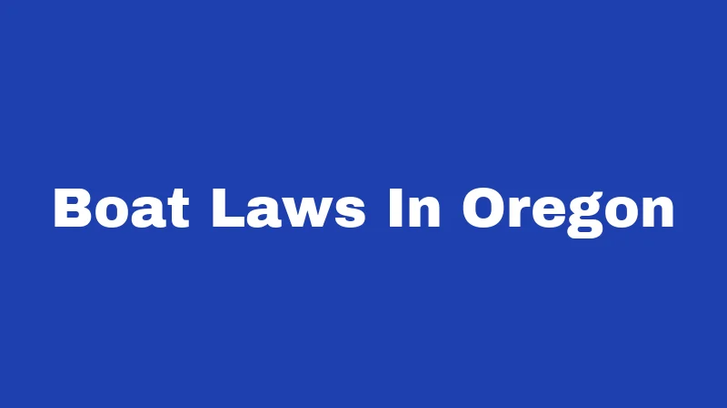 Boat Laws In Oregon