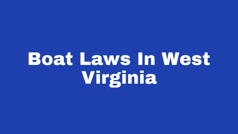 Boat Laws In West Virginia
