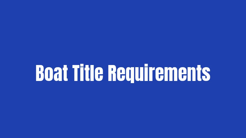 Boat Title Requirements