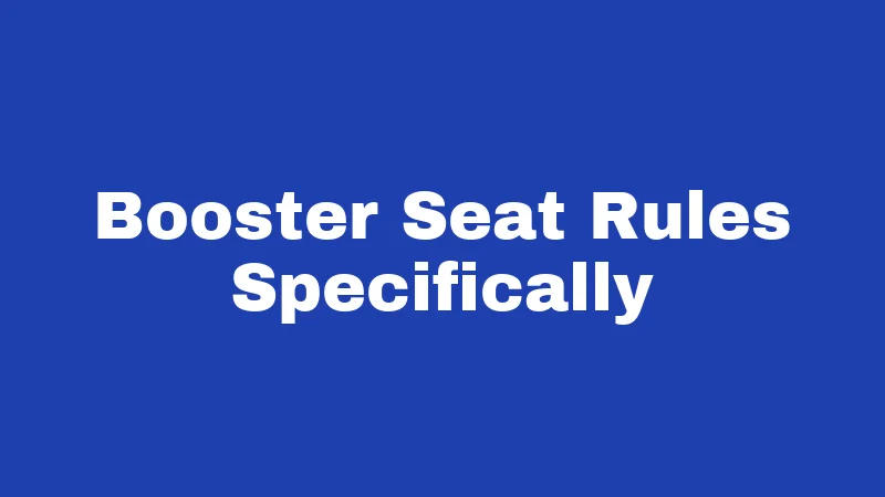 Car Seat Laws in West Virginia (2026): The Rules Every Parent Should Know 2 Booster Seat Rules Specifically