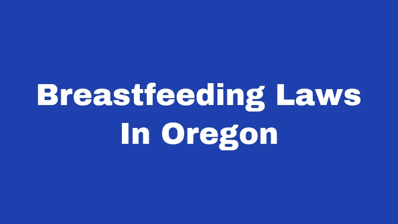 Breastfeeding Laws In Oregon