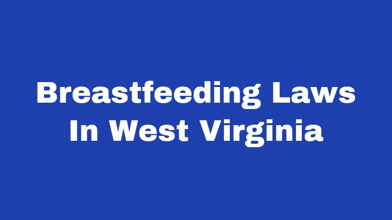 Breastfeeding Laws In West Virginia