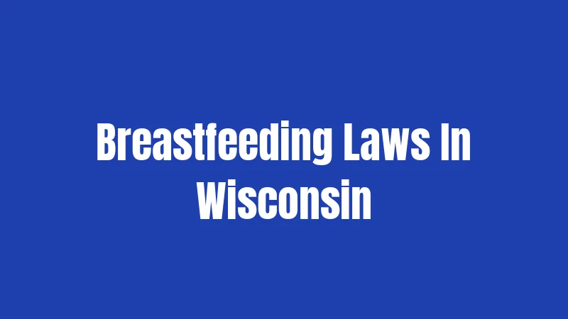 Breastfeeding Laws In Wisconsin