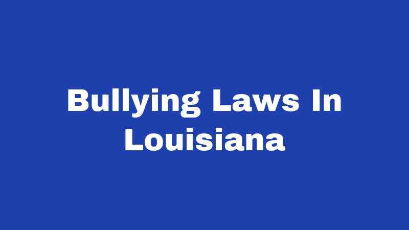Bullying Laws In Louisiana