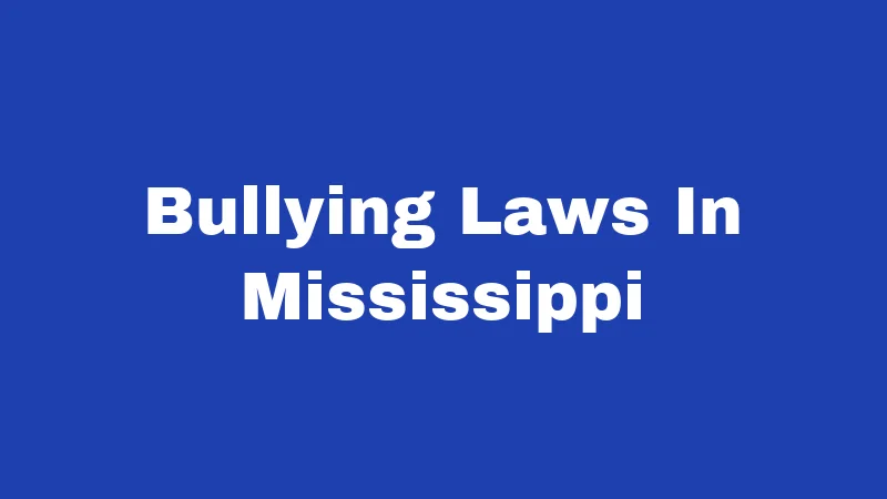 Bullying Laws In Mississippi