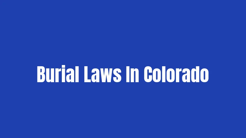 Burial Laws In Colorado