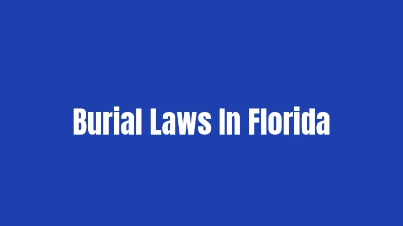 Burial Laws In Florida