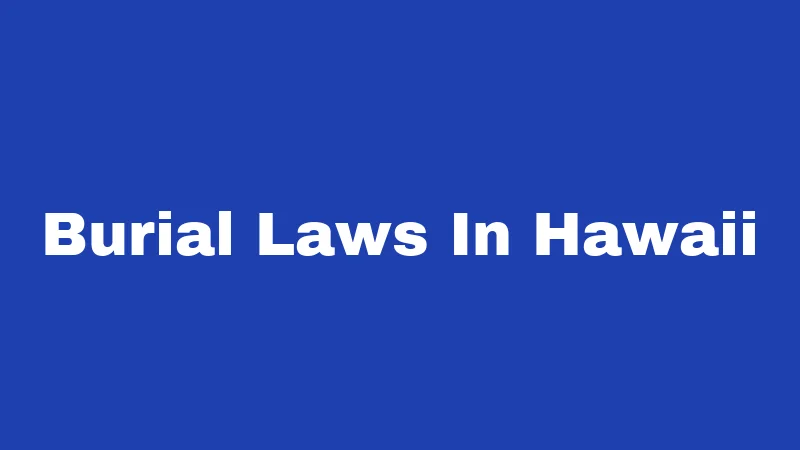 Burial Laws In Hawaii