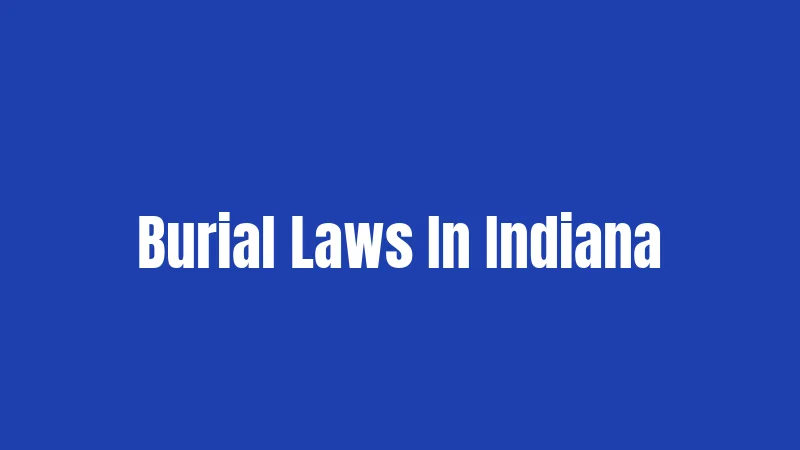 Burial Laws In Indiana