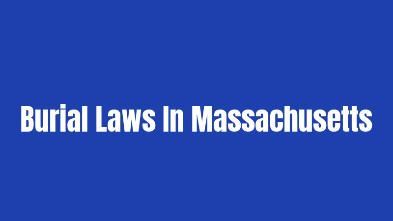 Burial Laws In Massachusetts