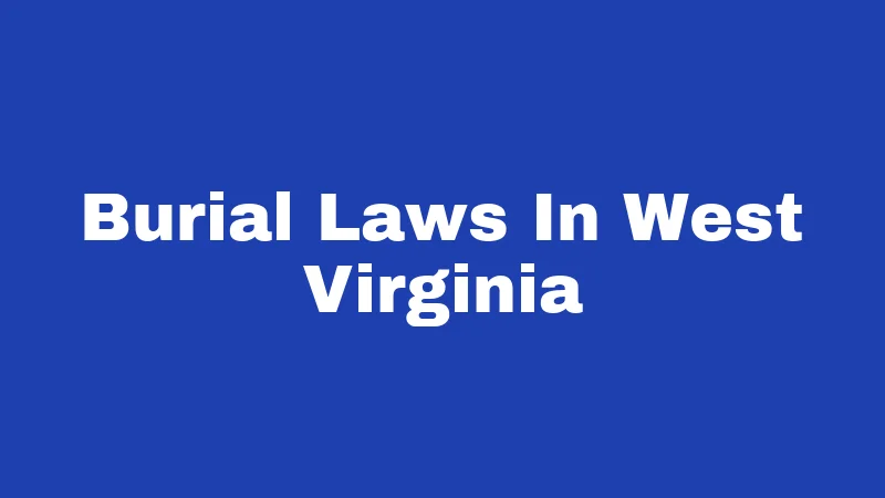 Burial Laws In West Virginia