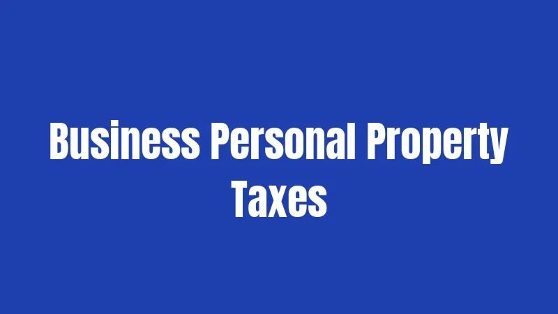 Business Personal Property Taxes