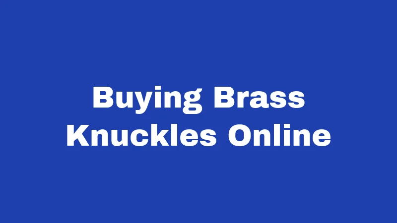 Buying Brass Knuckles Online
