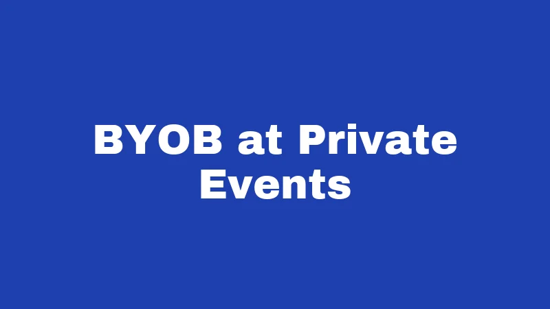 BYOB Laws in Washington (2026): Rules Most Diners Don't Know 2 BYOB at Private Events