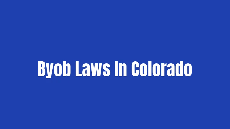 Byob Laws In Colorado