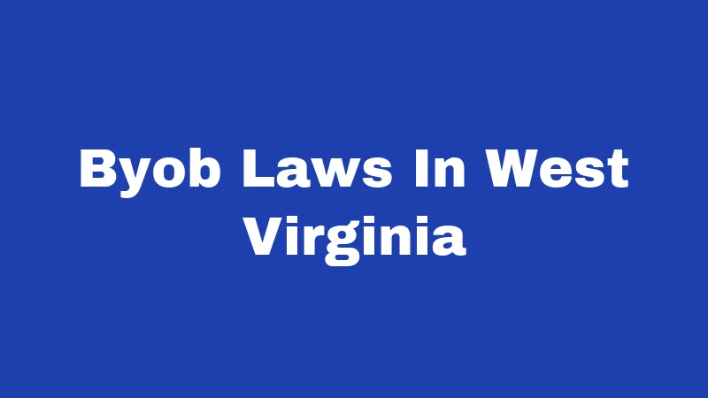 Byob Laws In West Virginia