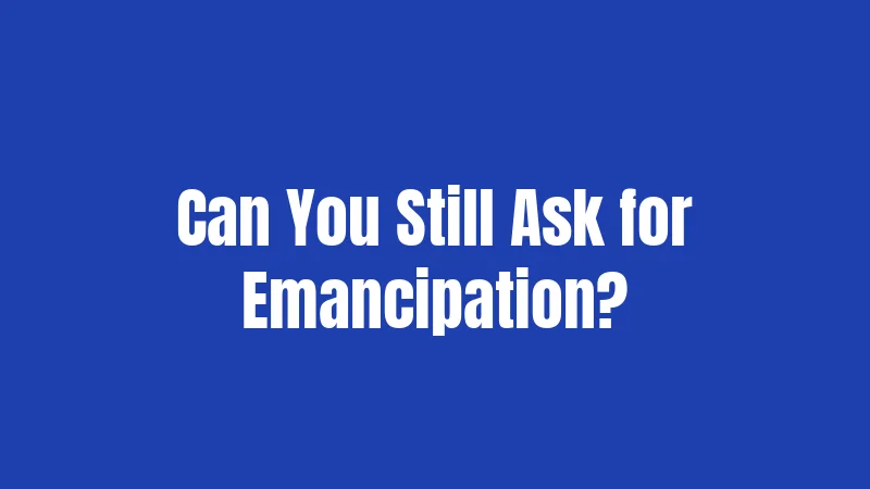 Emancipation Laws in Massachusetts (2026): Rules That Might Shock You 2 Can You Still Ask for Emancipation?