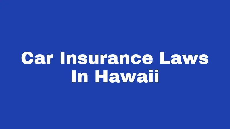 Car Insurance Laws In Hawaii