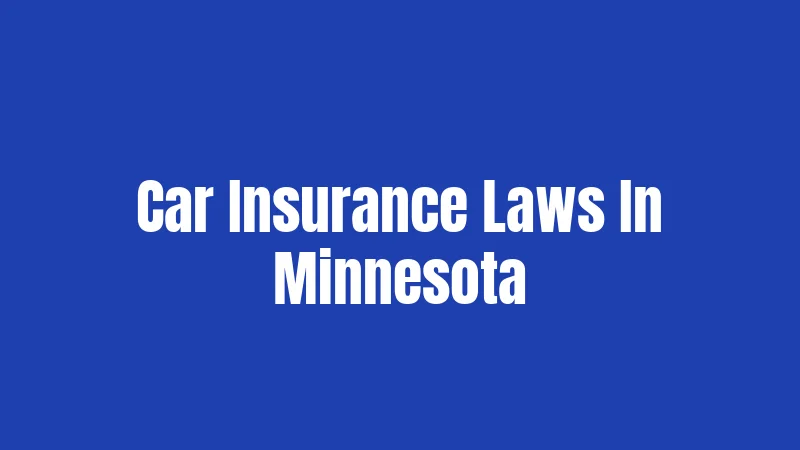 Car Insurance Laws In Minnesota