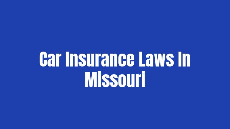 Car Insurance Laws In Missouri