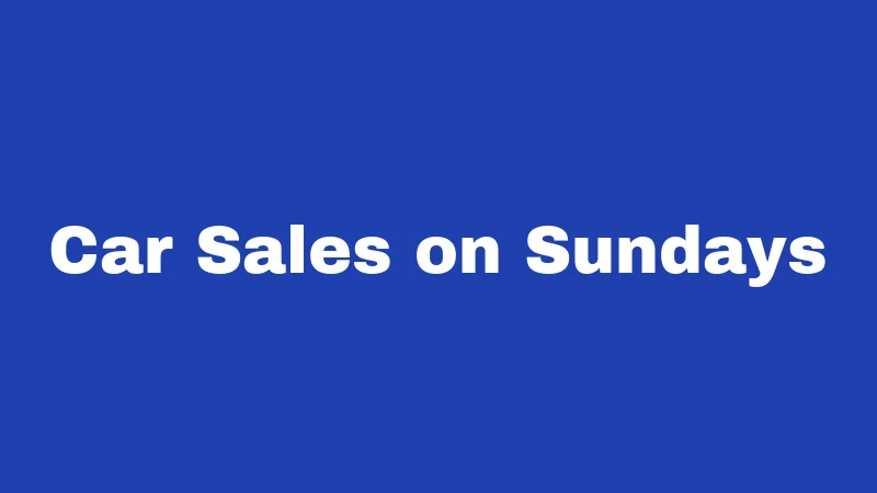 Car Sales on Sundays