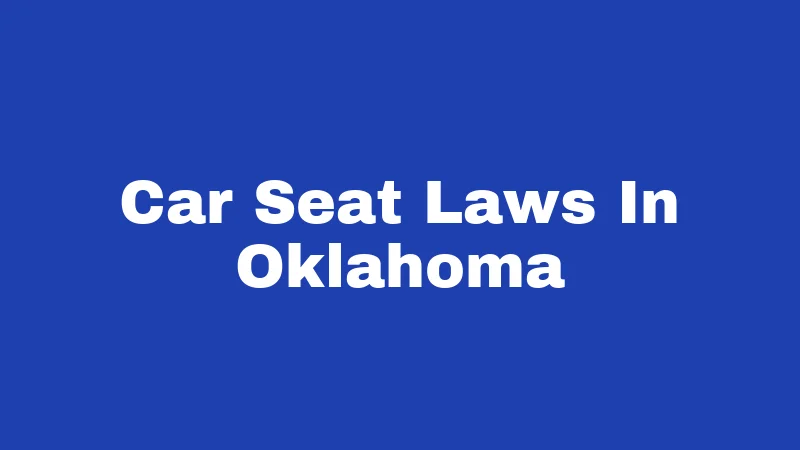 Car Seat Laws In Oklahoma