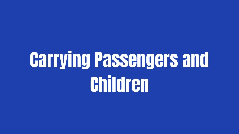 Carrying Passengers and Children