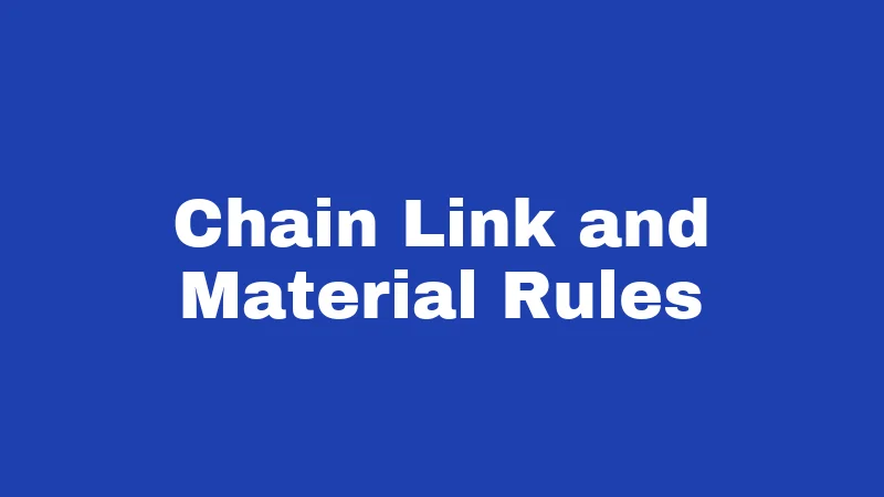 Chain Link and Material Rules