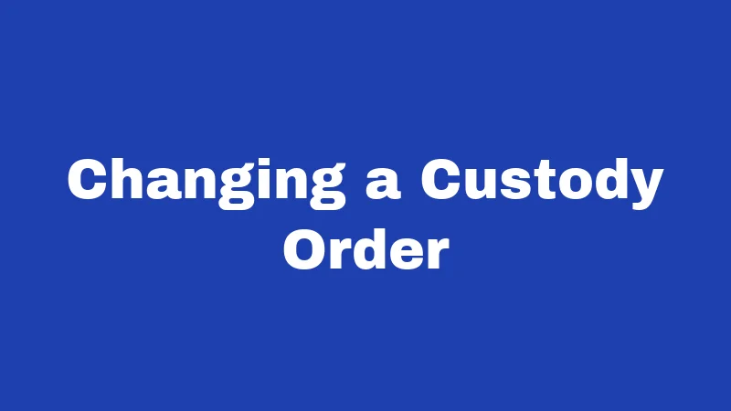 Custody Laws in Kentucky (2026): What Every Parent Must Know 5 Changing a Custody Order