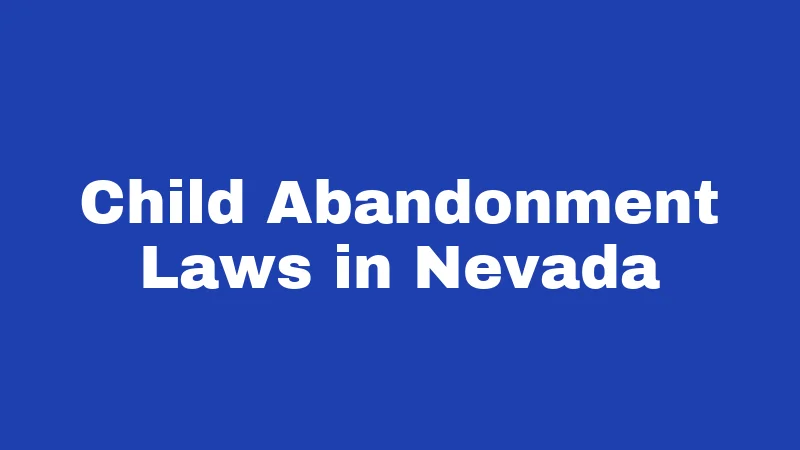 Child Abandonment Laws in Nevada