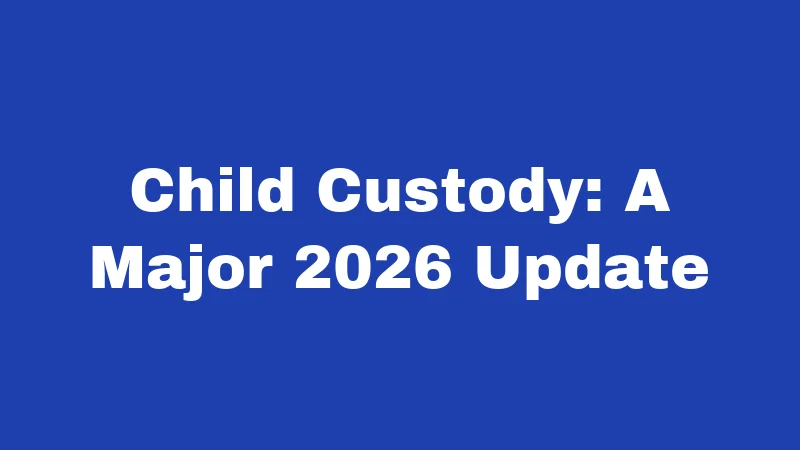 Divorce Laws in Mississippi (2026): Your Real-World Survival Guide 3 Child Custody: A Major 2026 Update
