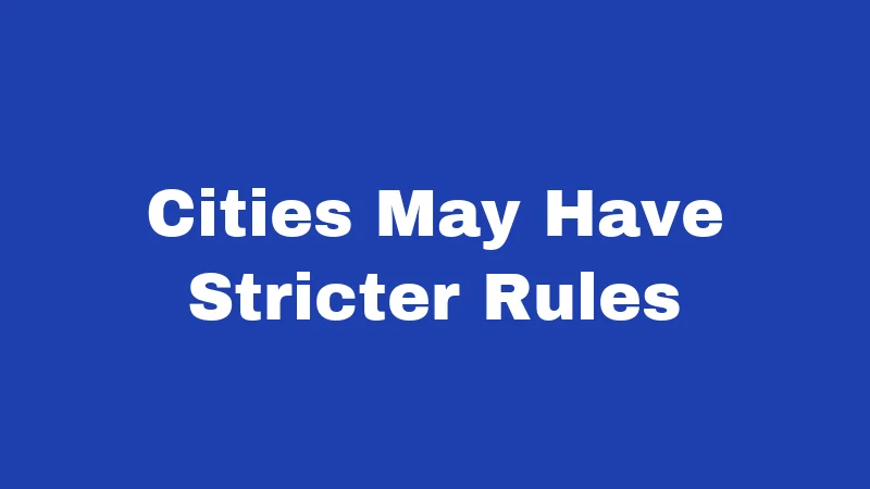 Cities May Have Stricter Rules