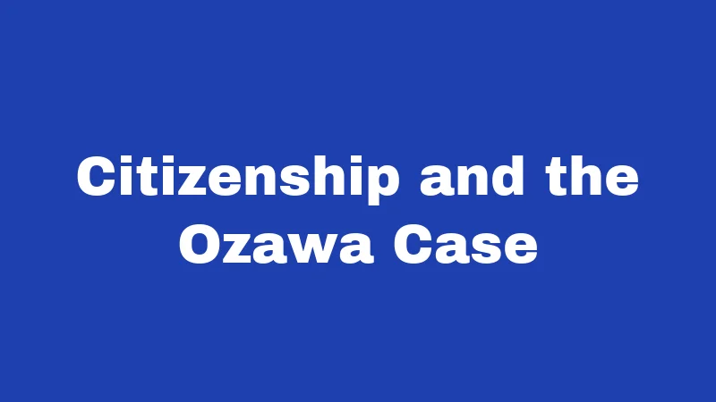 Citizenship and the Ozawa Case