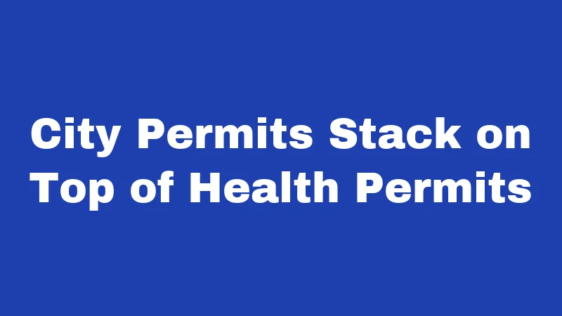 Food Truck Laws in Idaho (2026): The Real Permit Playbook 2 City Permits Stack on Top of Health Permits