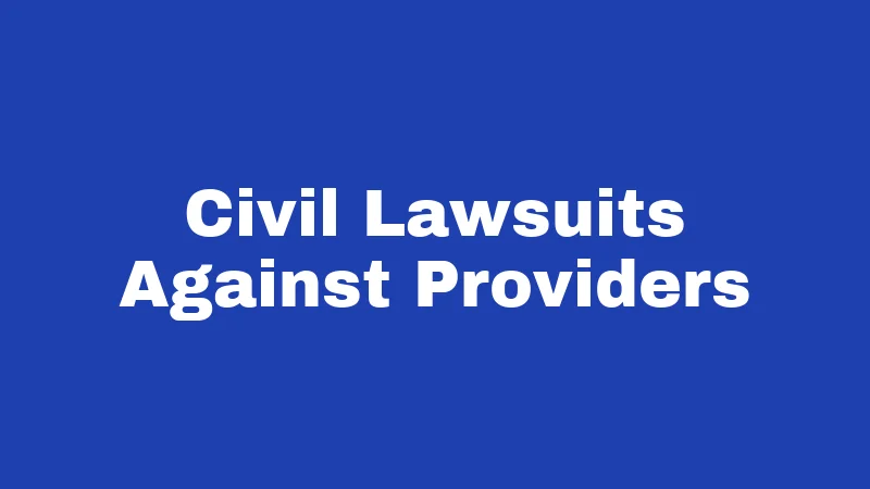 Civil Lawsuits Against Providers